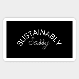 Sustainably Sassy Magnet